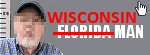 For the past several years, the mythical creature called ''Florida Man'' has been constantly in the news, with headlines like ''Florida Man Does This'' or ''Florida Man Does That''. Now, Wisconsin is getting into the act.